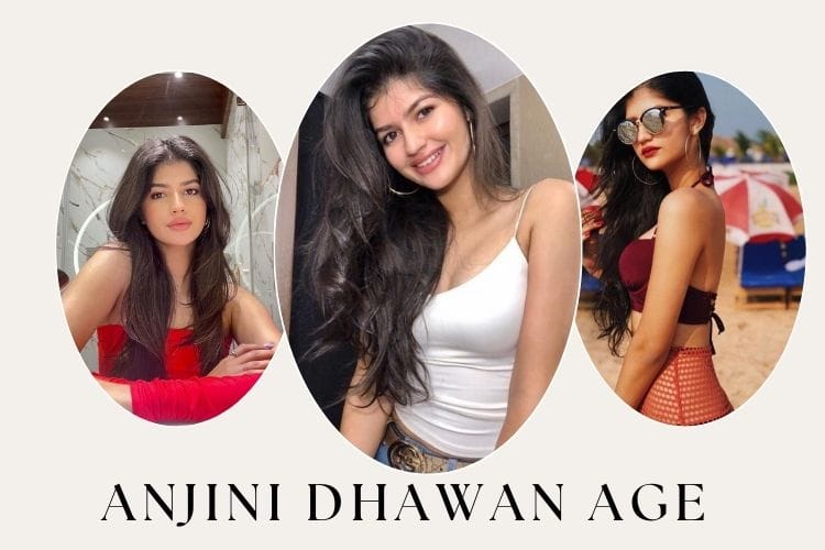 Anjini Dhawan Age 